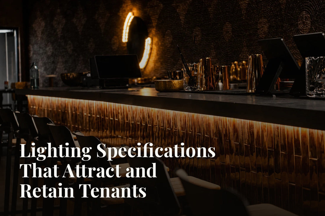 Lighting Specifications That Attract and Retain Tenants